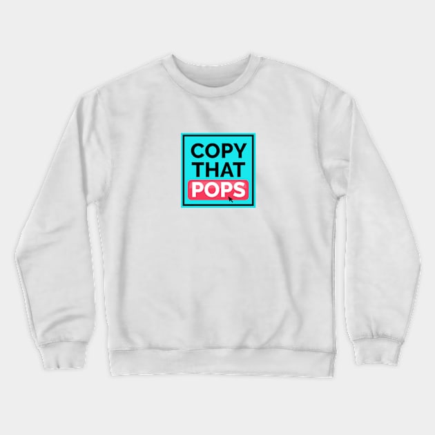 Copy That Pops - Logo Swag! Crewneck Sweatshirt by LaptopLaura's Shop from Copy That Pops